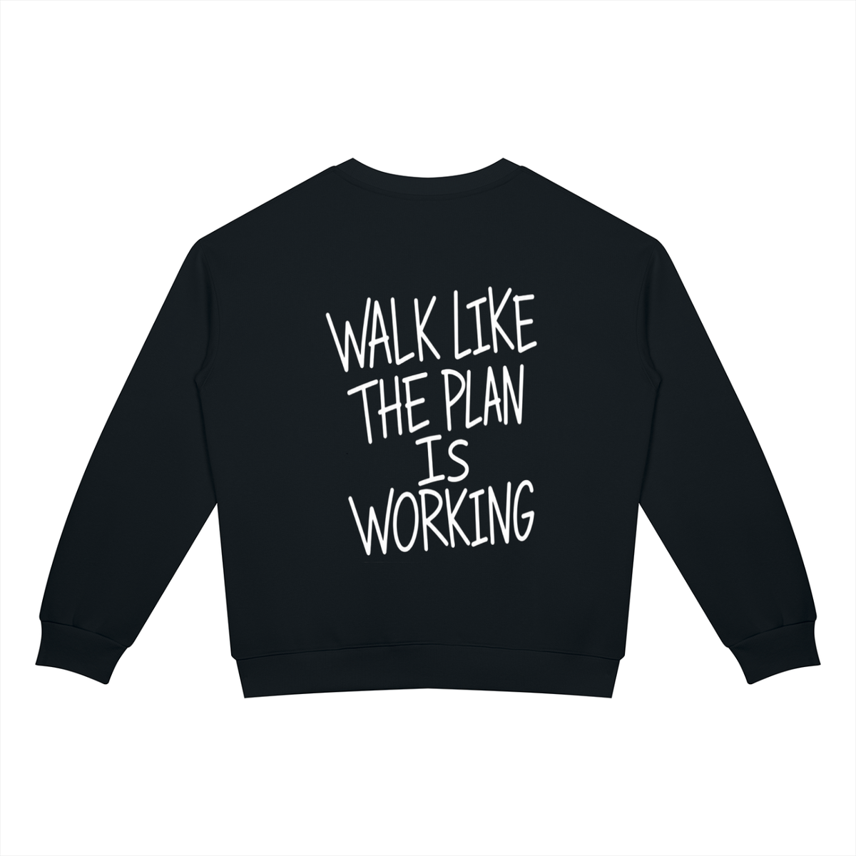 Walk Like the Plan Is Working Unisex Drop Shoulder Crewneck Sweatshirt