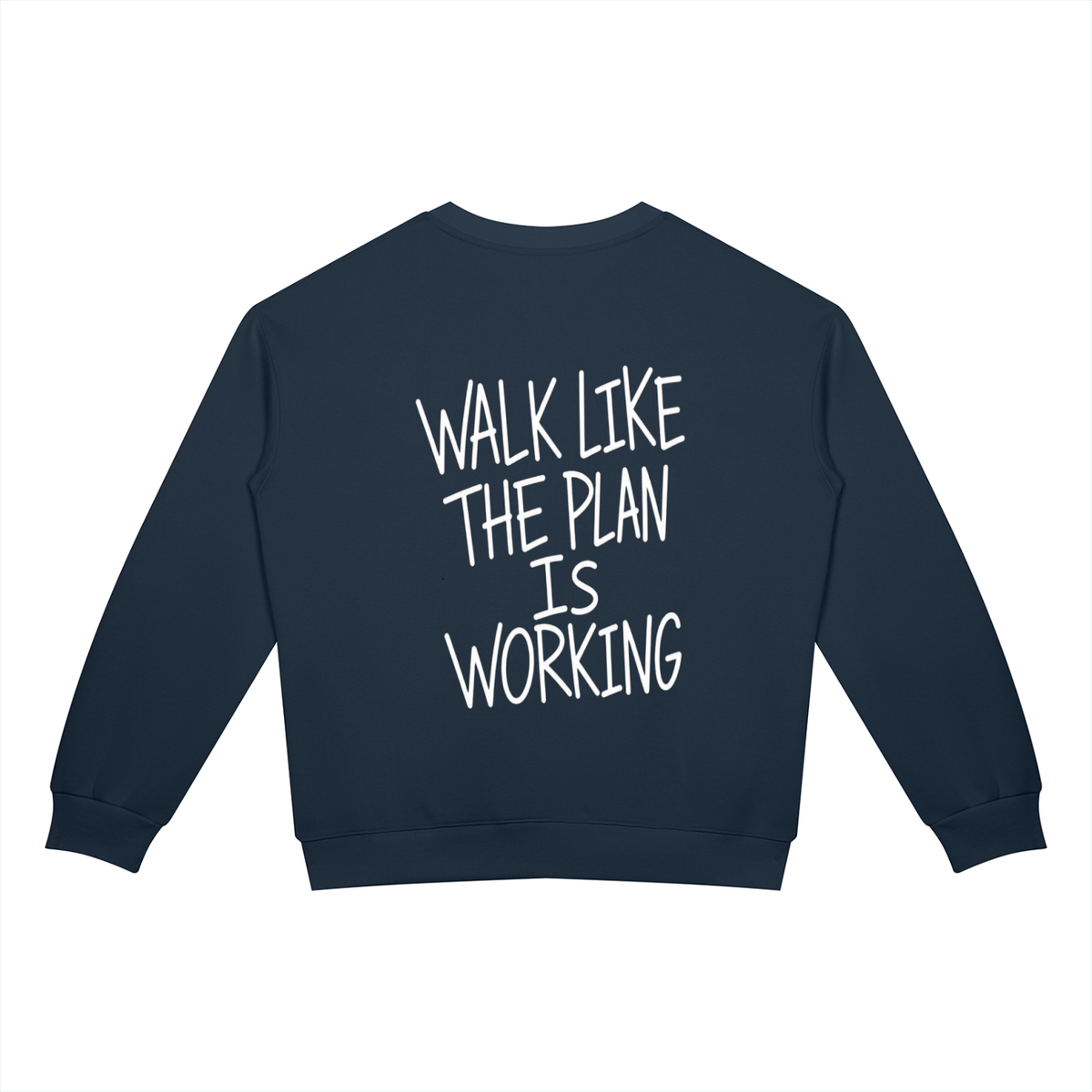 Walk Like the Plan Is Working Unisex Drop Shoulder Crewneck Sweatshirt