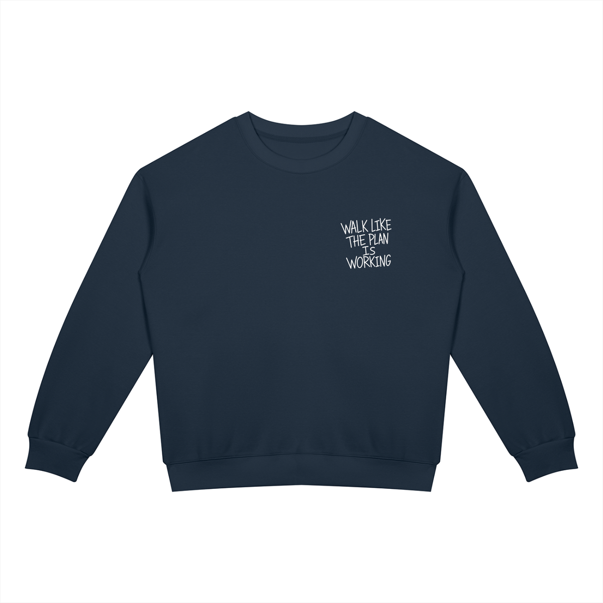 Walk Like the Plan Is Working Unisex Drop Shoulder Crewneck Sweatshirt