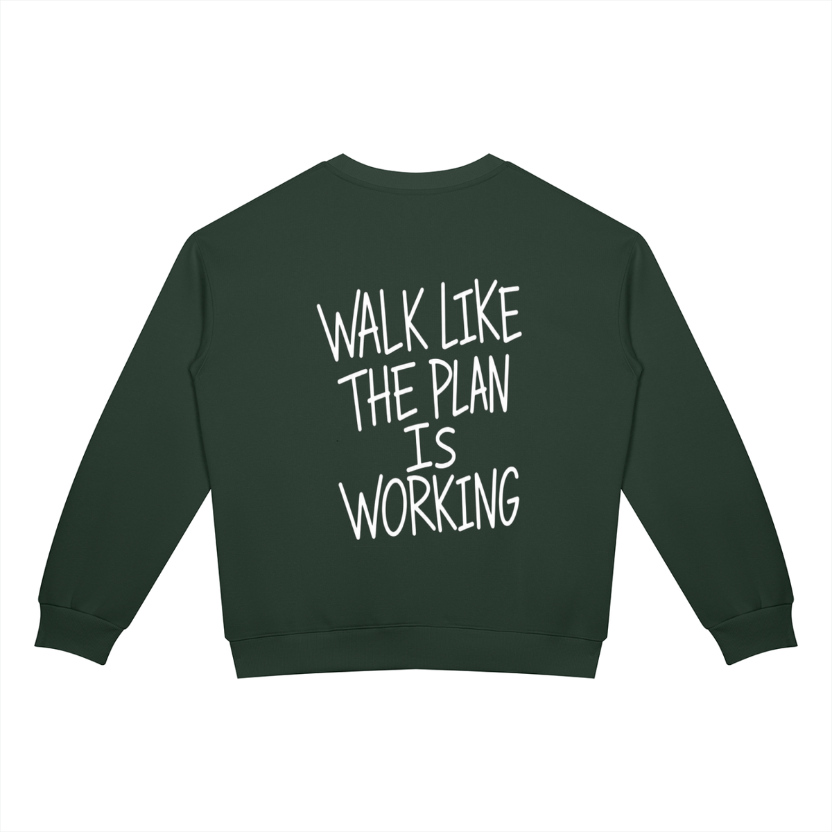 Walk Like the Plan Is Working Unisex Drop Shoulder Crewneck Sweatshirt